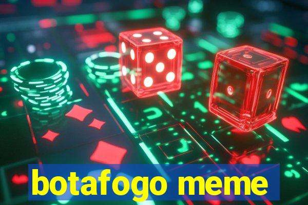 botafogo meme